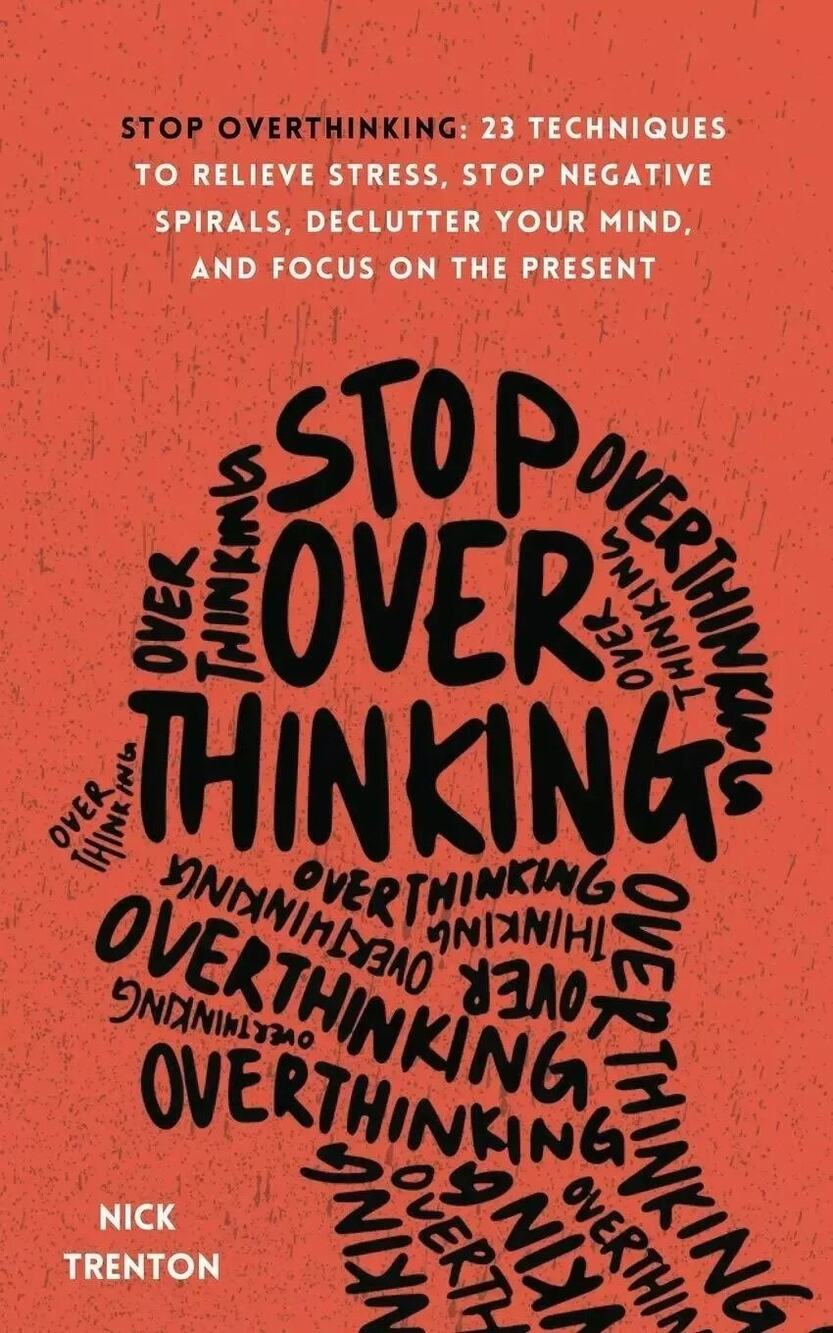 Stop Overthinking:23Techniques to Relieve Stress Stop Negative..., Paperback...
